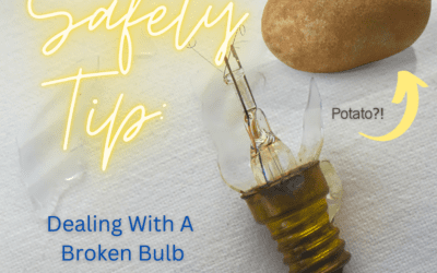 Safety Tip: Dealing With A Broken Bulb